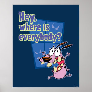 Poster Coragem ao Cachorro | Onde estão todos?