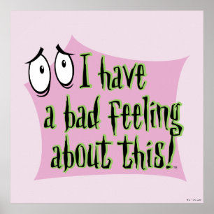 Poster Coragem ao Cachorro Tenho um mau pressentimento.