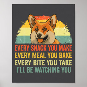 Poster Corgi Todo Lanche Que Você Faz Estarei Observando 
