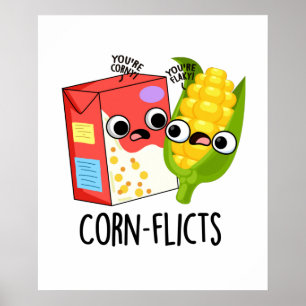 Poster Corn-Flict Funny Cornflake Corn Pun