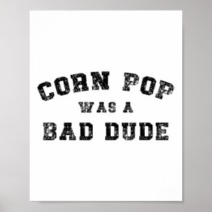 Poster Corn Pop Era Um Cara D Dude Meme Atlético Cornpop