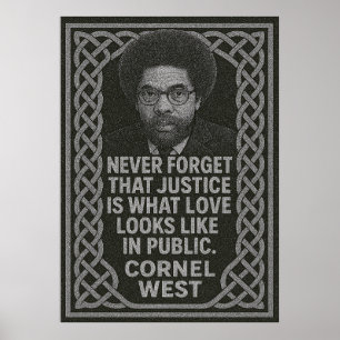 Poster Cornel West - Justiça é amor em público   Citação 