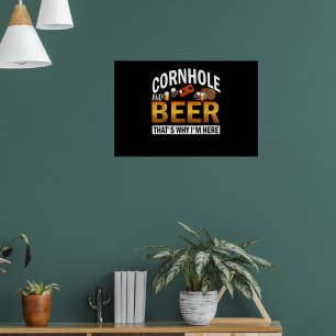 Poster Cornhole E Cerveja É Por Isso Que Estou Aqui Cornh