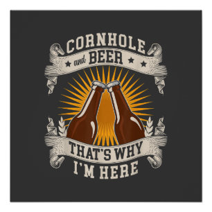 Póster Cornhole E Cerveja É Por Isso Que Estou Aqui Cornh