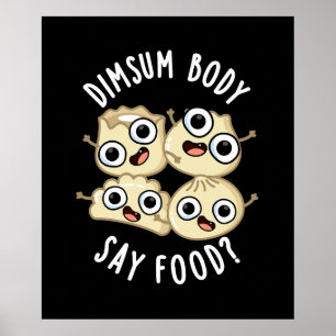 Poster Corpo Dimsum Diz Comida Engraçado Dimsum Pun Dark