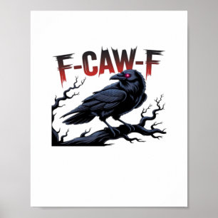 Poster Corvo Engraçado F-Caw-F Raven Clássico Legal Único