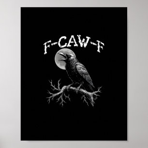 Poster Corvo F-Caw-F Pássaro Engraçado Humor de Corvo Cri