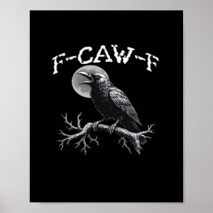Poster Corvo F-Caw-F Pássaro Engraçado Legal Único
