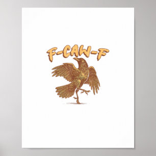 Poster Corvo F-Caw-F Pássaro Engraçado Meme Corvo