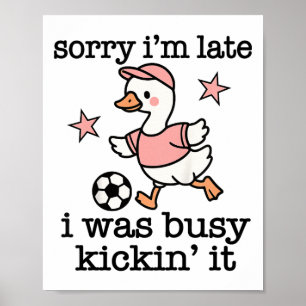 Poster Cota de Futebol Desculpe o Atraso Estava Jogando B