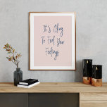 Poster Cota de Positividade de Uplifação Inspiracional em<br><div class="desc">Está tudo bem sentir seus sentimentos</div>