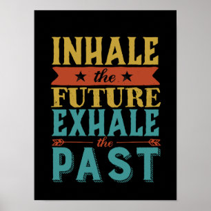 Poster Cotação Inspiracional Inalar Futuro Exalado Passad