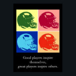 Poster Cotações de Futebol Inspiradoras de pop Art<br><div class="desc">Os bons jogadores inspiram-se a si próprios,  os jogadores excelentes inspiram os outros - os jogos desportivos americanos Trabalhos de arte digitais - estilo Pop de arte Capacete de futebol</div>
