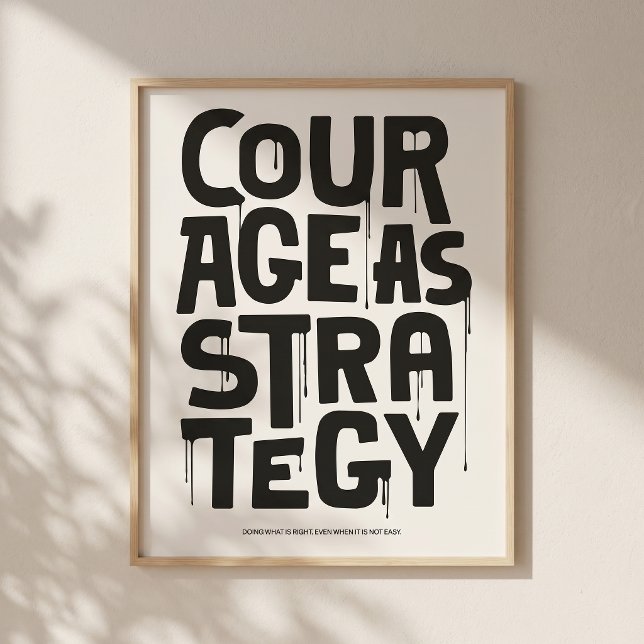Poster Courage As Strategy - Typography Print | Wall Art (Quiet space. Strong message for modern interiors.)