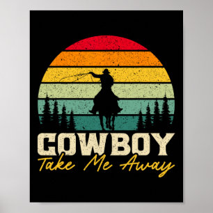 Poster Cowboy Me Leva Para Fora Do Rodeo Horseck Ocidenta
