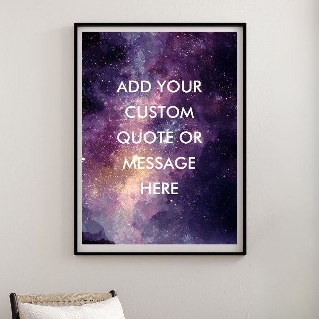 Poster Create Your Own Motivational Quote - Galaxy Nebula (Create Your Own Motivational Quote - Galaxy Nebula Poster)