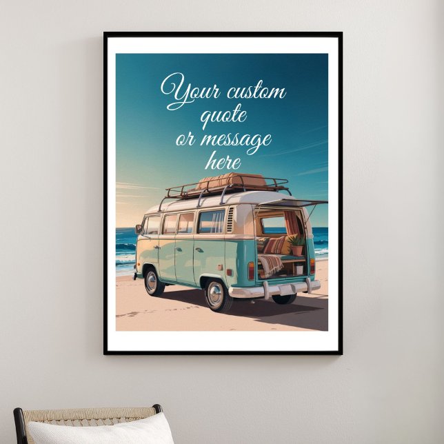 Poster Create Your Own Motivational Quote-Retro Beach Van (Create Your Own Motivational Quote-Retro Beach Van Poster)