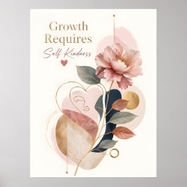 Poster Crescimento Requer Bondade para com o Próprio Ser