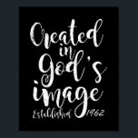 Poster Criado na imagem de Deus 1962 60º aniversário<br><div class="desc">Pegue esta camiseta para qualquer homem ou mulher que tenha 60 anos que ame Jesus,  pratique o cristianismo,  leia a bíblia e tenha o ano de nascimento de 1962!</div>