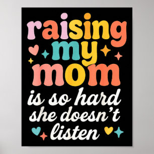 Poster Criar Minha Mãe É Tão Difícil Ela Não Ouve