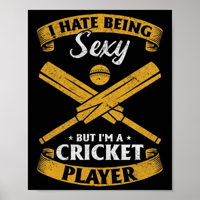 Poster Cricket Player - I Hate Being Y But I'm A Cricket  (Frente)