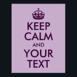 Póster Crie seu próprio berbequim Mantenha-se Calmo e Man<br><div class="desc">Mude o design de texto nesta antiga vintage clássica "Mantenha calma e continue ligado" poster. Uma coroa de beringela roxa escura e bloqueie o texto contra um fundo roxo pálido. Crie uma poster de paródia para sua parede. Escolha sua cor de fundo de coordenação favorita.</div>