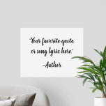 Poster Crie sua própria citação de caligrafia<br><div class="desc">Crie sua própria citação personalizada de arte poster. Apresenta tipografia de caligrafia minimalista.</div>