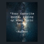 Poster Crie sua própria cotação<br><div class="desc">Crie sua própria citação personalizada de arte poster. Apresenta tipografia minimalista da máquina de escrever e imagens de galáxias leitosas com estrelas no espaço.</div>