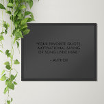Poster Crie sua própria cotação<br><div class="desc">Crie a sua própria citação personalizada de arte poster wall. Apresenta a sua citação motivacional favorita ou texto personalizado na tipografia moderna minimalista de cor preta matta.</div>