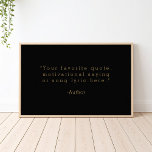 Poster Crie sua própria cotação personalizada<br><div class="desc">Crie sua própria citação personalizada de arte poster. Apresenta tipografia minimalista de máquina de escrever em preto e dourado.</div>