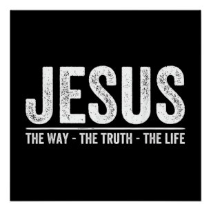 Póster Cristo Jesus O Caminho. A Verdade. A Vida Bendita 