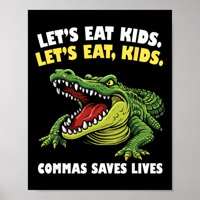Poster Crocodilo Engraçado Vamos Comer Vírgulas Salva Vid (Frente)