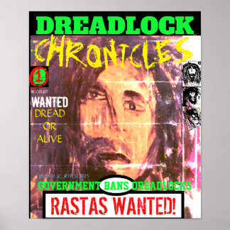POSTER CRÔNICAS DE DREADLOCK RASTAS PROCURADOS!