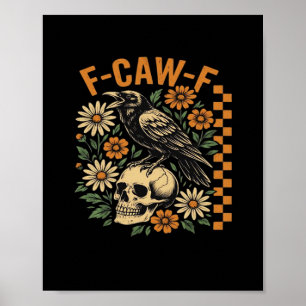 Poster Crow Raven F-Caw-F Cool Único