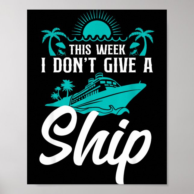 Poster Cruise Ship Vacation Pun This Week I Don't Give A  (Frente)