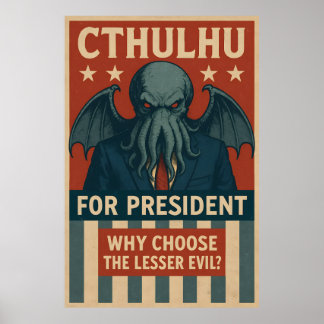 Poster Cthulhu para presidente: Por que escolher o Mau me