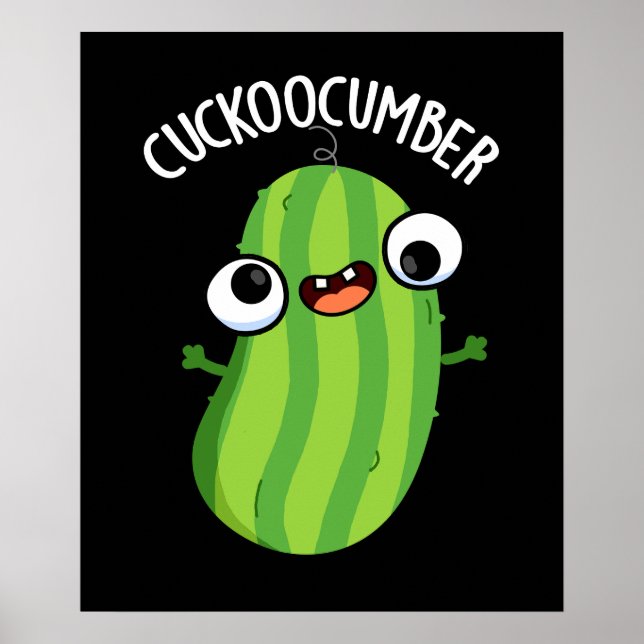 Poster Cuckoocumber Funny Veggie Cucumber Pun Dark BG (Frente)