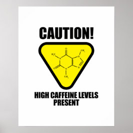Poster Cuidado! Alto Nível de Cafeína Presente