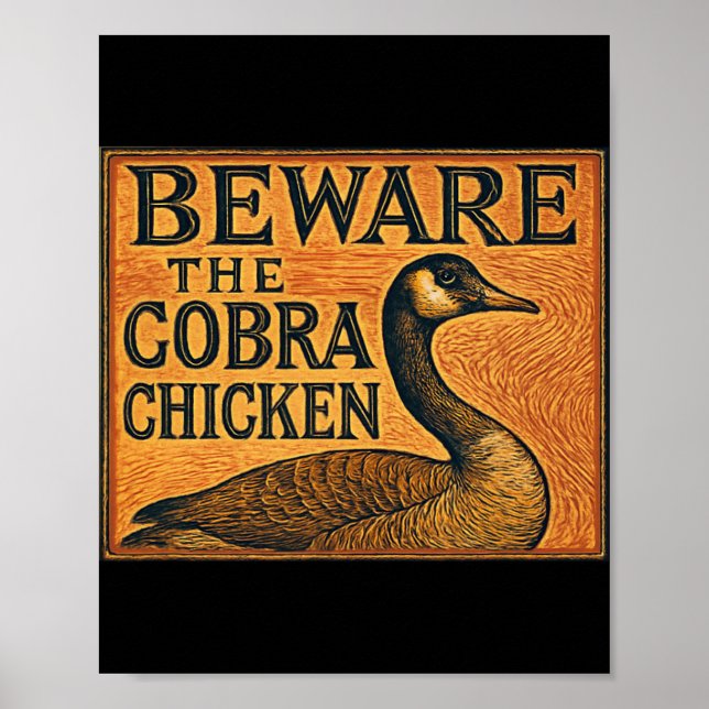 Poster Cuidado com a Galinha Cobra, também conhecida como (Frente)