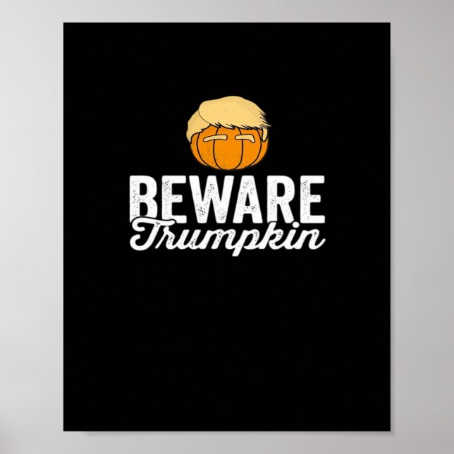 Poster Cuidado com Trumpkin Engraçado Halloween Político (Frente)