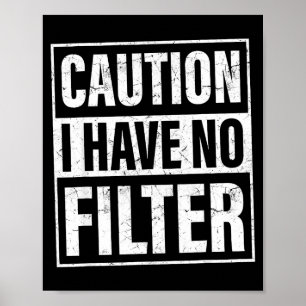 Poster Cuidado Eu Não Tenho Filtro, Citações Engraçadas e