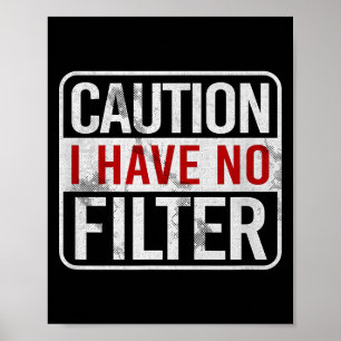 Poster Cuidado Eu Não Tenho Filtro Engraçado Humor Sarcás