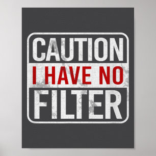 Poster Cuidado Eu Não Tenho Filtro Engraçado Humor Sarcás