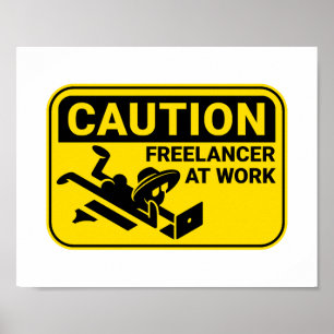 Poster Cuidado! Freelancer no trabalho