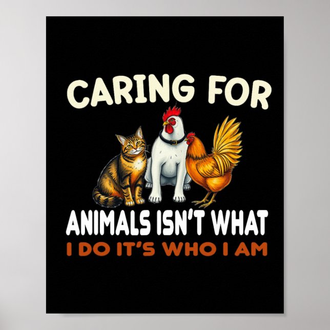 Poster Cuidar de Animais não é o que eu faço é quem eu so (Frente)