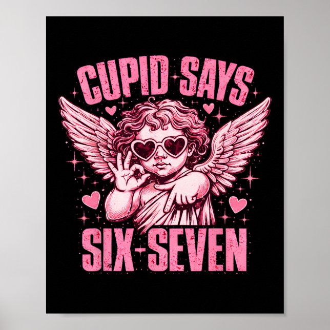 Poster Cupid Diz Seis Sete Anjo Engraçado do Dia dos Namo (Frente)
