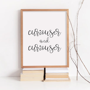 Poster Curiouser e curioso