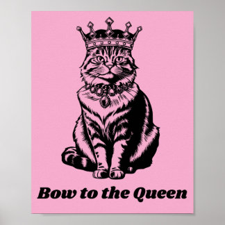 Poster Curvando-se à Rainha - Gata Rainha de Tudo