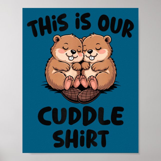 Poster Cute Beaver This Is Our Cuddle  (Frente)