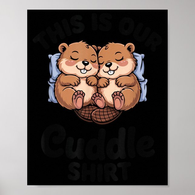 Poster Cute Beavers Holding Hands This Is Our Cuddle  (Frente)